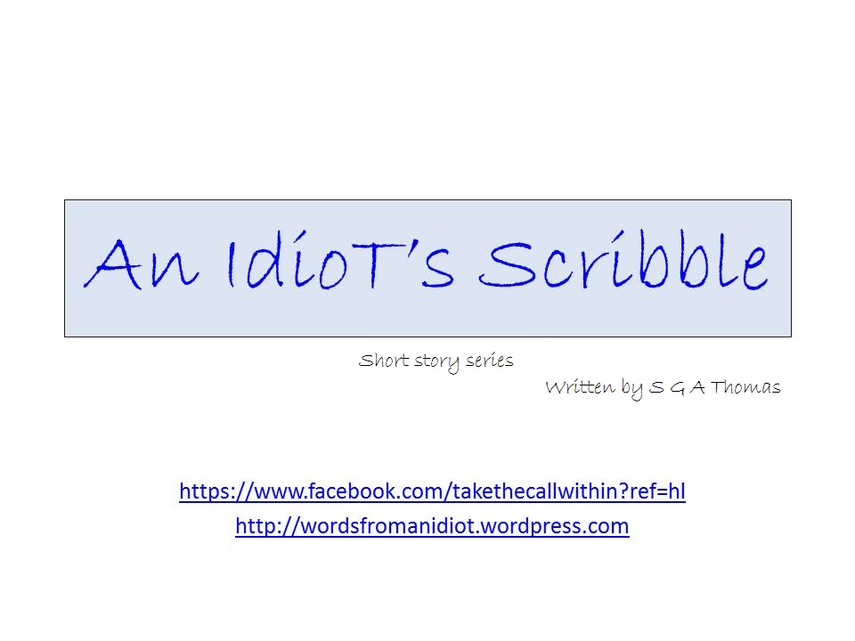An Idiot’s Scribble #5